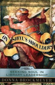 On Sibyl's shoulders by Donna Brockmeyer