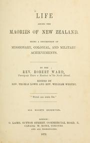 Cover of: Life among the Maories of New Zealand: being a description of missionary, colonial, and military achievements.