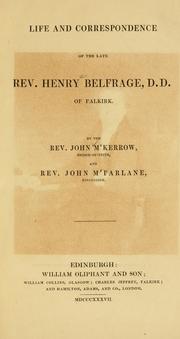 Cover of: Life and correspondence of the late Rev. Henry Belfrage, D.D. of Falkirk