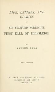 Cover of: Life, letters, and diaries of Sir Stafford Northcote, first Earl of Iddesleigh