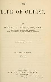 Cover of: The life of Christ by Frederic William Farrar