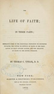 Cover of: The life of faith by Thomas Cogswell Upham