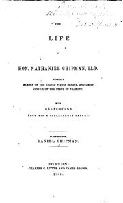 Cover of: life of Hon. Nathaniel Chipman...: With selections from his miscelaneous papers.