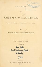 Cover of: The life of Joseph Addison Alexander, D.D. by Henry Carrington Alexander