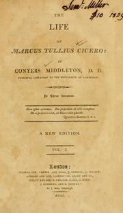 Cover of: The Life of Marcus Tullius Cicero. by Conyers Middleton
