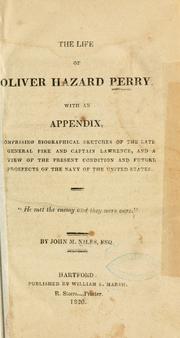 The life of Oliver Hazard Perry by John M. Niles