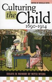 Cover of: Culturing the child, 1690-1914: essays in memory of Mitzi Myers