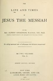 Cover of: The life and times of Jesus the Messiah by Alfred Edersheim