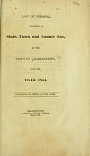 Cover of: List of persons assessed a state, town and county tax, in the town of Charlestown, for the year 1844.