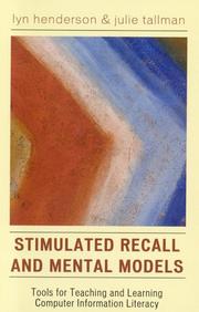 Stimulated recall and mental models by Lyn Henderson, Lyn D. Henderson, Julie I. Tallman
