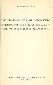 Cover of: originalità di Lucrezio, filosofo e poeta nel L.V del "De rerum natura".