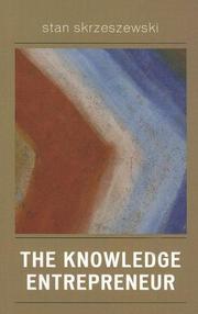 The knowledge entrepreneur by Stan Skrzeszewski