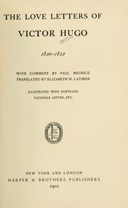 Cover of: The love letters of Victor Hugo, 1820-1822 by Victor Hugo