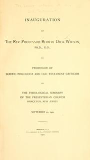 Cover of: The lower criticism of the Old Testament as a preparation for the higher criticism: inaugural address of ... Robert Dick Wilson ... as Professor of Semitic Philology and the Old Testament Criticism : Princeton Theological Seminary, September 21, 1900.