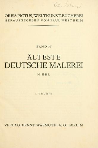 Älteste deutsche malerei by Heinrich Ehl