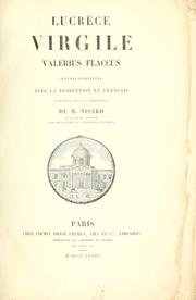Cover of: Lucrèce, Virgile, Valérius Flaccus, uvres complètes avec la traduction en français