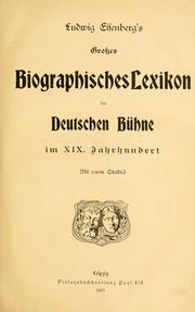 Cover of: Ludwig Eisenberg's grosses biographisches Lexikon der deutschen B©hne im 19. Jahrhundert by Ludwig Julius Eisenberg