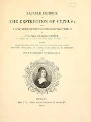 Cover of: Macariae excidium, or, The destruction of Cyprus: being a secret history of the war of the revolution in Ireland