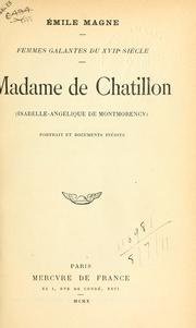 Cover of: Madame de Chatillon (Isabelle-Angélique de Montmorency) by Émile Magne