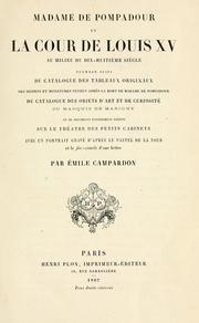 Cover of: Madame de Pompadour et la cour de Louis XV au milieu du dix-huitième siècle.