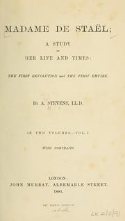 Cover of: Madame de Staël: a study of her life and times, the first revolution and the first empire