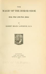 Cover of: The magic of the horse-shoe by Robert Means Lawrence, Robert Means Lawrence