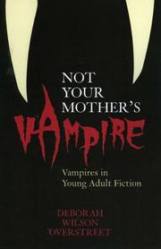 Cover of: Not Your Mother's Vampire: Vampires in Young Adult Fiction