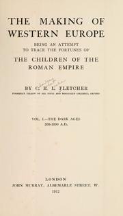 Cover of: The making of western Europe: being an attempt to trace the fortunes of the children of the Roman empire