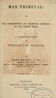 Cover of: Man primeval: or, The constitution and primitive condition of the human being, a contribution to theological science
