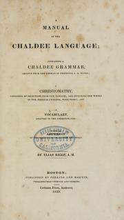 Cover of: A manual of the Chaldee language: containing a Chaldee grammar, chiefly from the German of Professor G.B. Winer ; a chrestomathy, consisting of selections from the targums, and including the whole of the Biblical Chaldee, with notes ; and a vocabulary adapted to the chrestomathy, with an appendix on the Rabbinical character and style
