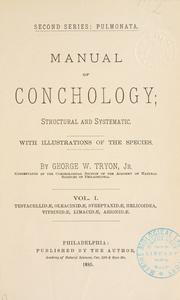 Cover of: Manual of conchology, structural and systematic by George W. Tryon