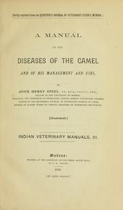 A manual of the diseases of the camel and of his management and uses .. by John Henry Steel