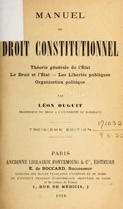 Cover of: Manuel de droit constitutionnel: théorie générale de l'État, le droit et l'État, les libertés publiques, organisation politique.