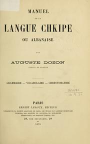 Cover of: Manuel de la langue Chkipe ou Albanaise. by Auguste Dozon