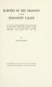 Cover of: Marches of the dragoons in the Mississippi Valley by Louis Pelzer