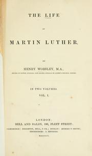 Cover of: The life of Martin Luther by Henry Worsley, Henry Worsley