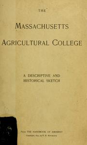Cover of: Massachusetts Agricultural College: a descriptive and historical sketch.