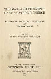 Cover of: mass and vestments of the Catholic church: liturgical, doctrinal, historical and archeological