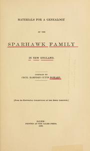 Cover of: Materials for a genealogy of the Sparhawk family in New England.