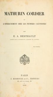 Cover of: Mathurin Cordier et l'enseignement chez les premiers calvinistes. by E. A. Berthault