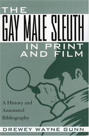 Cover of: The gay male sleuth in print and film: a history and annotated bibliography