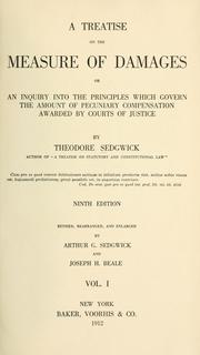 Cover of: A treatise on the measure of damages by Sedgwick, Theodore, Sedgwick, Theodore