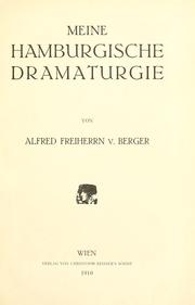 Cover of: Meine hamburgische Dramaturgie. by Berger, Alfred Freiherr von