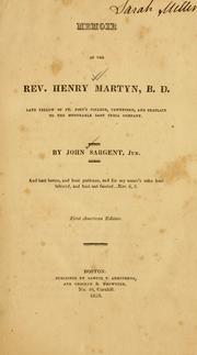 Cover of: Memoir of the Rev. Henry Martyn, B.D., late fellow of St. John's College, Cambridge, and Chaplain to the Honorable East India Company