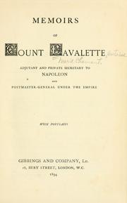 Cover of: Memoirs of Count Lavalette, adjutant and private secretary to Napoleon and postmaster-general under the empire.