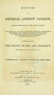 Cover of: Memoirs of General Andrew Jackson ...: containing a full account of his Indian campaigns, defence of New Orleans ...