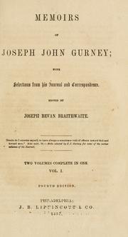 Memoirs of Joseph John Gurney by J. Bevan Braithwaite