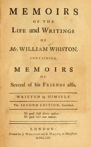 Cover of: Memoirs of the life and writings of Mr. William Whiston: containing memoirs of several of his friends also