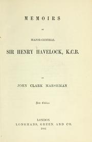 Memoirs of Major-General Sir Henry Havelock, K.C.B by John Clark Marshman