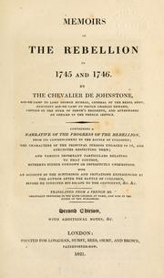 Cover of: Memoirs of the rebellion in 1745 and 1746 by Johnstone, James Johnstone chevalier de, Johnstone, James Johnstone chevalier de